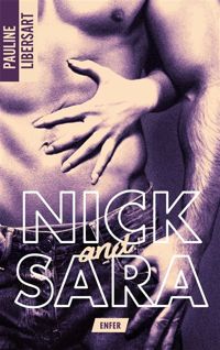 Pauline Libersart - Nick and Sara - 1 - Enfer