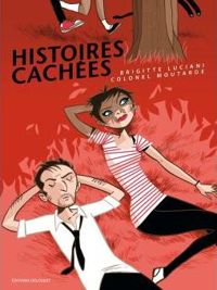 Couverture du livre Histoires cachées - Brigitte Luciani - Colonel Moutarde