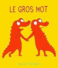 Couverture du livre Le gros mot - Jean Leroy