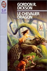 Gordon R Dickson - Le Chevalier Dragon