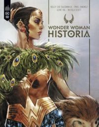 Kelly Sue Deconnick - Wonder Woman Historia : The Amazons