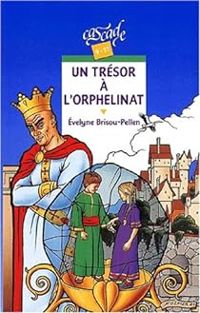 Evelyne Brisou Pellen - Un trésor à l'orphelinat