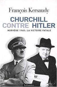 Couverture du livre Churchill contre Hitler - Francois Kersaudy