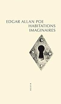 Couverture du livre Habitations imaginaires - Edgar Allan Poe