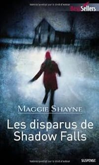 Maggie Shayne - Les disparus de Shadow Falls