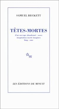 Samuel Beckett - Têtes-mortes