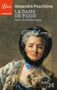 Alexandre Pouchkine - La dame de pique suivi de Doubrovsky