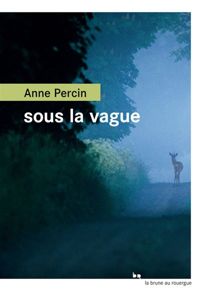 Couverture du livre Sous la vague - Anne Percin