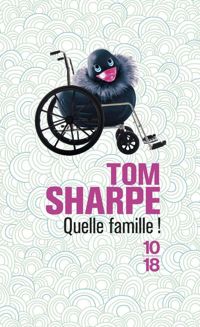 Couverture du livre Quelle famille ! - Tom Sharpe