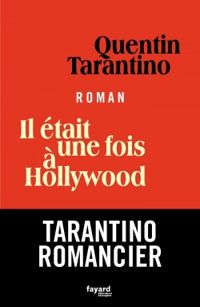 Quentin Tarantino - Il était une fois à Hollywood