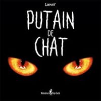 Couverture du livre Putain de chat - Lapuss 