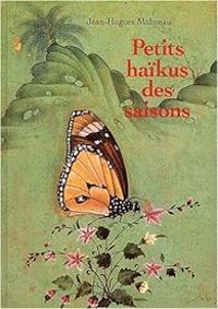 Couverture du livre Petits haïkus des saisons - Jean Hugues Malineau