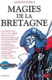 Anatole Le Braz - Magies de la Bretagne