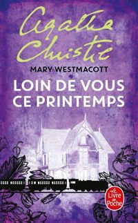 Agatha Christie - Loin de vous ce printemps