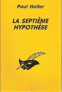 Couverture du livre La septième hypothèse - Paul Halter