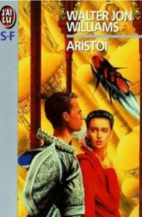 Couverture du livre Aristoï - Walter Jon Williams