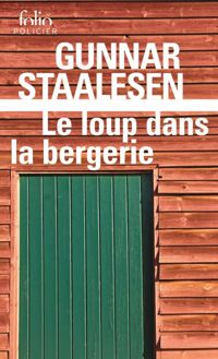 Couverture du livre Le Loup dans la bergerie - Gunnar Staalesen