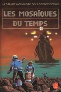  Anthologie De La Science Fiction - Les Mosaïques du temps