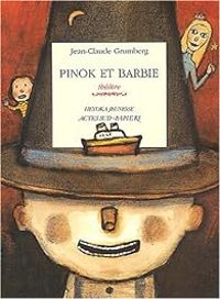 Couverture du livre Pinok et Barbie : Là où les enfants n'ont rien - Jean Claude Grumberg