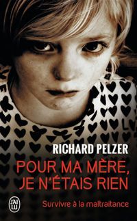 Couverture du livre Pour ma mère, je n'étais rien - Richard Pelzer