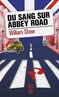 Couverture du livre Du sang sur Abbey Road - William Shaw