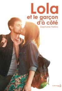 Couverture du livre Lola et le garçon d'à côté - Stephanie Perkins