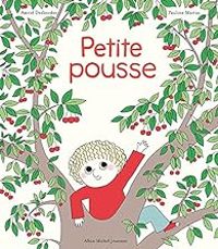 Astrid Desbordes - Petite pousse