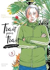 Akiko Higashimura - Trait pour trait