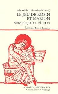 Adam De La Halle - Le jeu de Robin et Marion 