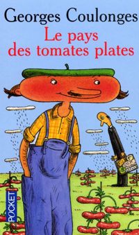 Couverture du livre PAYS DES TOMATES PLATES - Georges Coulonges