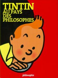 Sven Ortoli - Michel Serres - Tintin au pays des philosophes