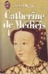 Jean Orieux - Catherine de Médicis, ou, La reine noire