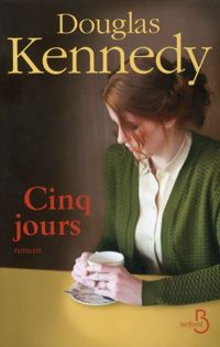 Douglas Kennedy - Cinq jours