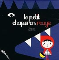 Couverture du livre Le petit chaperon rouge - Cecile Alix