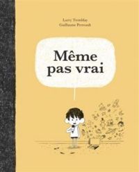 Couverture du livre Même pas vrai - Larry Tremblay