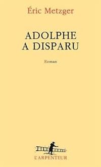 Ric Metzger - Adolphe a disparu