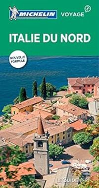 Couverture du livre Guide Vert Italie du Nord - Guide Michelin