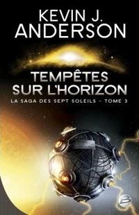 Kevin J. Anderson - Tempêtes sur l'Horizon