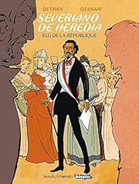 Antoine Ozanam - Severiano de Heredia, élu de la République