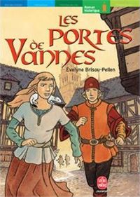 Evelyne Brisou-pellen - Bruno Pilorget(Illustrations) - Les Portes de Vannes