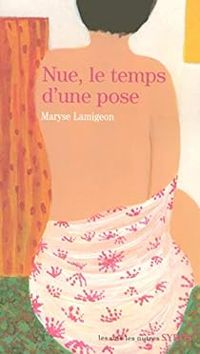 Maryse Lamigeon - Nue, le temps d'une pose