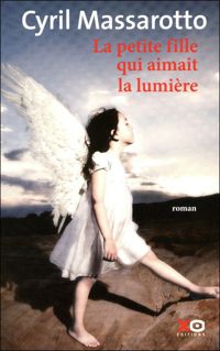 Couverture du livre PETITE FILLE QUI AIMAIT LUMIER - Cyril Massarotto