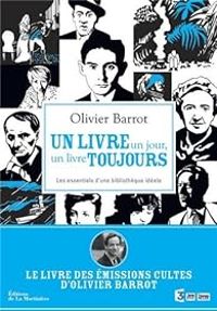 Couverture du livre Un livre un jour, un livre toujours  - Olivier Barrot