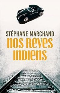 Stephane Marchand Ii - Nos rêves indiens