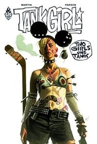 Alan C Martin - Tank Girl : Two girls one tank