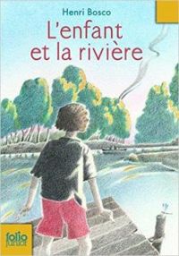 Couverture du livre L'Enfant et la rivière - Henri Bosco - Christian Biet