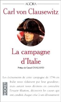 Carl Von Clausewitz - La campagne d'Italie