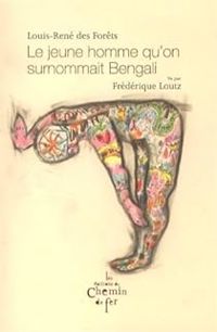 Couverture du livre Le jeune homme qu'on surnommait Bengali - Louis Rene Des Forets