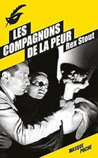 Rex Stout - Les Compagnons de la peur