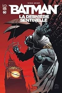 Couverture du livre Batman : La dernière sentinelle - Tom Taylor